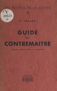 Simon Vallée et Robert Benayoun - Guide du contremaître.