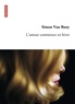 Simon Van Booy - L'amour commence en hiver.