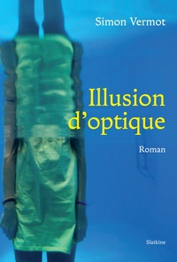 Simon Vermot - Illusion d'optique.