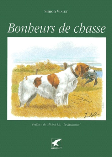 Simon Vialet - Bonheurs De Chasse.
