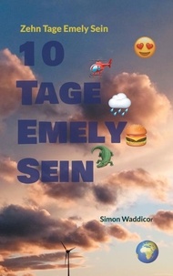 Simon Waddicor - 10 Tage Emely Sein.