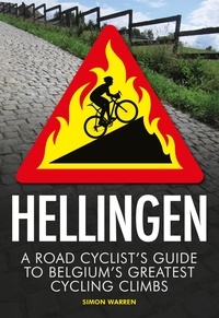 Simon Warren - Hellingen - A Road Cyclist's Guide to Belgium's Greatest Cycling Climbs.