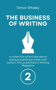 The Business of Writing: Volume 2