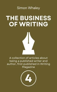 The Business of Writing: Volume 4