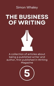 The Business of Writing: Volume 5