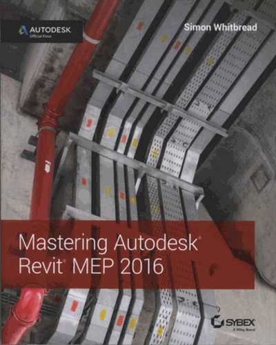 Mastering Autodesk Revit MEP 2016
