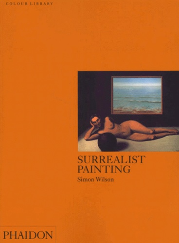 Simon Wilson - Surrealist Painting - Edition en langue anglaise.