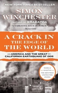 Simon Winchester - A Crack in the Edge of the World - America and the Great California Earthquake of 1906.