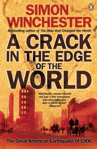 Simon Winchester - A Crack in the Edge of the World.