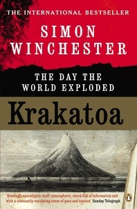 Simon Winchester - Krakatoa. - The day the world exploded.