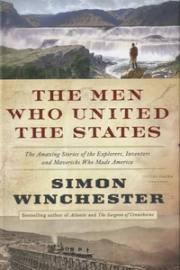 The Men Who United the States