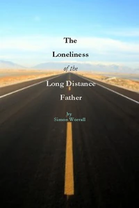 The Loneliness of The Long Distance Father