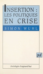 Simon Wuhl et Georges Balandier - Insertion : les politiques en crise.