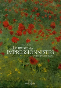 Simona Bartolena - Le musée des impressionnistes - Au plus près des oeuvres.