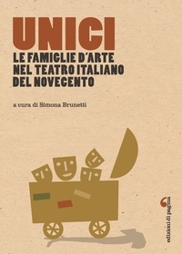 Simona Brunetti - UNICI - Le famiglie nel teatro italiano del Novecento.