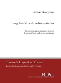Simona Georgescu - La regularidad en el cambio semántico  Las onomatopeyas en cuanto centros de expansión en las lengua.
