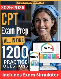 All-in-One CPT Exam Prep | Rewiew + Online Exam Simulator | 10 Tests &amp; 1200 Questions | NHA Certified Phlebotomy Technician Exam Study Guide