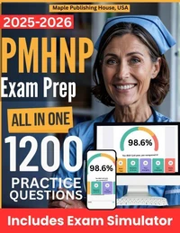 All-in-One PMHNP-BC Exam Prep | Rewiew + Online Exam Simulator | 8 Tests &amp; 1200 Questions | HRCI Psychiatric-Mental Health Nurse Practitioner Exam Guide