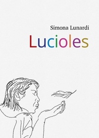 Simona Lunardi - Lucioles.