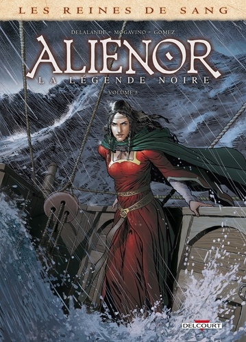 Les reines de sang  Aliénor, la légende noire. Tome 5