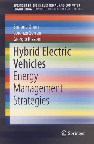 Simona Onori et Lorenzo Serrao - Hybrid Electric Vehicles - Energy Management Strategies.