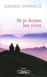 Si je ferme les yeux