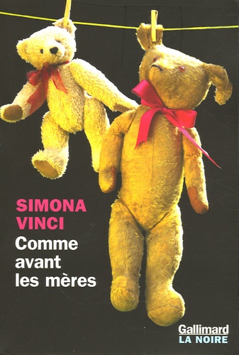 Simona Vinci - Comme avant les mères.