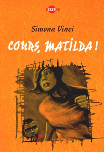 Simona Vinci - Cours, Matilda !.