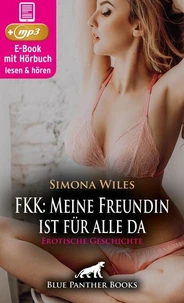 FKK: Meine Freundin ist für alle da | Erotik Audio Story | Erotisches Hörbuch