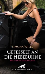 Gefesselt an die Hebebühne | Erotische Geschichte