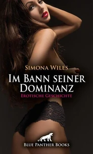 Im Bann seiner Dominanz | Erotische Geschichte