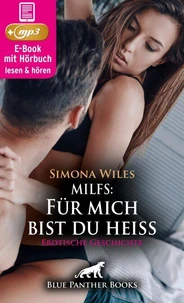 MILFs: Für mich bist du heiß | Erotik Audio Story | Erotisches Hörbuch
