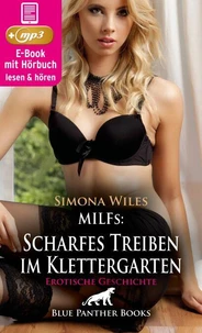 MILFs: Scharfes Treiben im Klettergarten | Erotik Audio Story | Erotisches Hörbuch