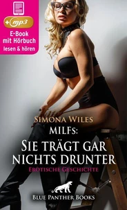 MILFs: Sie trägt gar nichts drunter | Erotik Audio Story | Erotisches Hörbuch