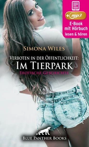 Verboten in der Öffentlichkeit: Im Tierpark | Erotik Audio Story | Erotisches Hörbuch