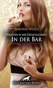 Verboten in der Öffentlichkeit: In der Bar | Erotische Geschichte
