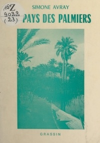 Simone Avray - Au pays des palmiers.