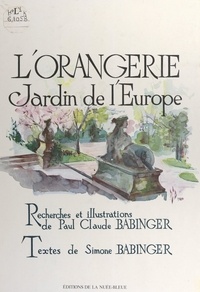 Simone Babinger et Paul Claude Babinger - L'orangerie - Jardin de l'Europe.