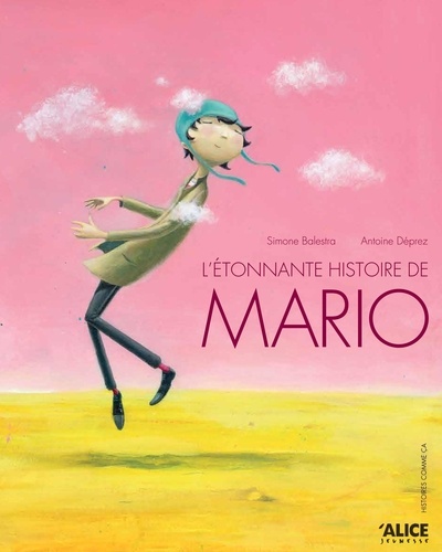 Simone Balestra et Antoine Déprez - L'étonnante histoire de Mario.