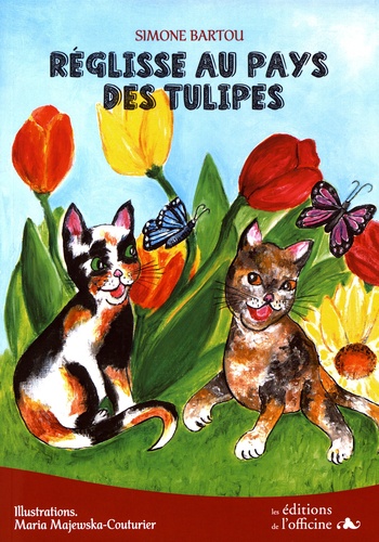 Simone Bartou - Réglisse au pays des tulipes.