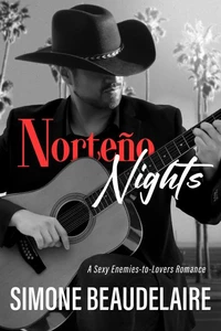 Norteño Nights: A Sexy Enemies-to-Lovers Romance