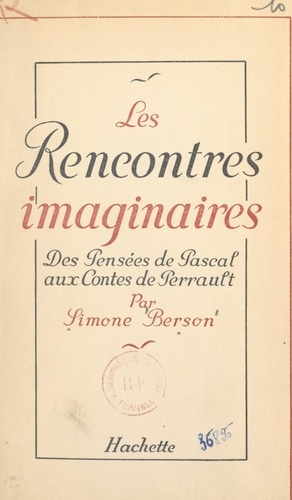 Les rencontres imaginaires : des Pensées de Pascal aux Contes de Perrault