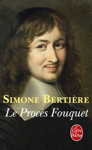 Simone Bertière - Le Procès Fouquet.