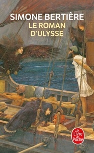 Simone Bertière - Le roman d'Ulysse.