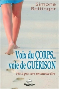 Voix du corps... Voie de guérison - Pas à pas vers un mieux-être.pdf