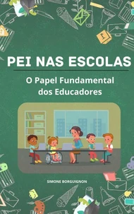 PEI nas Escolas: O Papel Fundamental dos Educadores