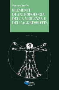 Simone Borile - Elementi di antropologia della violenza e dell'aggressività.