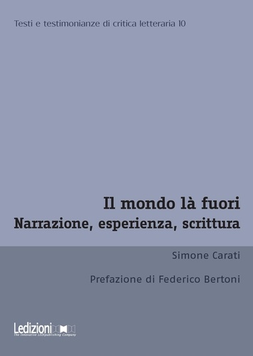 Simone Carati et Federico Bertoni - Il mondo là fuori - Narrazione, esperienza, scrittura.