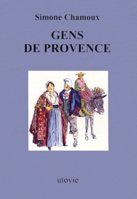 Simone Chamoux - Gens de Provence.