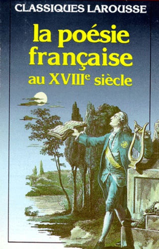 Simone Chevallier et  Collectif - La Poesie Francaise Au Xviiieme Siecle.